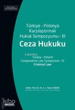 Türkiye – Polonya Karşılaştırmalı Hukuk Sempozyumu – III (Ceza Hukuku)
