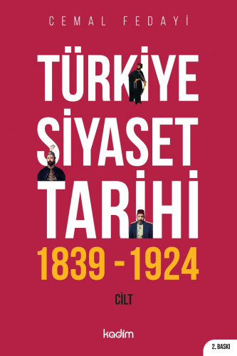 Türkiye Siyaset Tarihi;1 Cilt 1839-1924 - Kitapiks.com