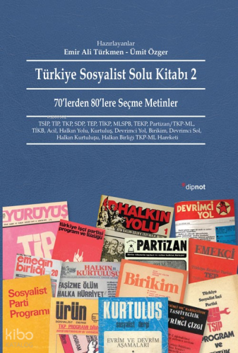 Türkiye Sosyalist Solu Kitabı 2; 70'lerden 80'lere Seçme Metinler
