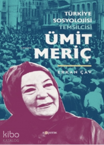 Türkiye Sosyolojisi Temsilcisi Ümit Meriç