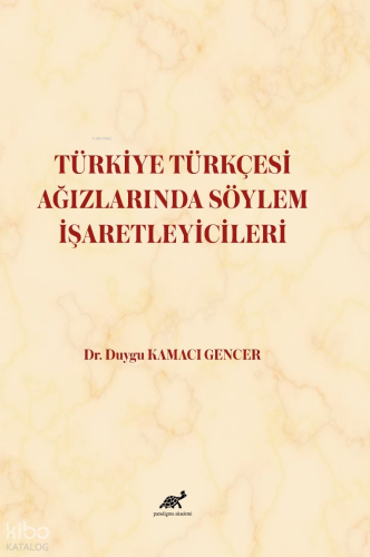 Türkiye Türkçesi Ağızlarında Söylem İşaretleyiciler