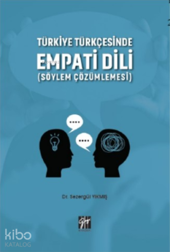 Türkiye Türkçesinde Empati Dili (Söylem Çözümlemesi)