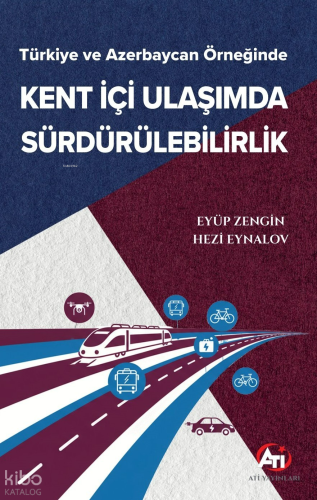 Türkiye ve Azerbaycan Örneğinde Kent İçi Ulaşımda Sürdürülebilirlik
