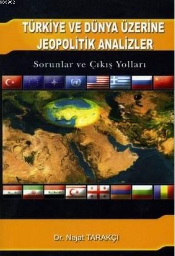 Türkiye ve Dünya Üzerine Jeopolitik Analizler