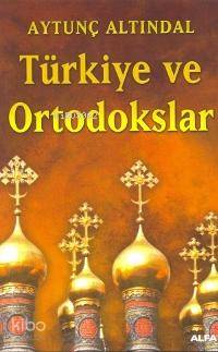 Türkiye ve Ortadokslar