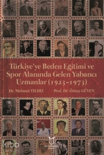 Türkiye’ye Beden Eğitimi ve Spor Alanında Gelen Yabancı Uzmanlar (1923-1973)