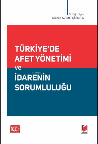 Türkiye'de Afet Yönetimi ve İdarenin Sorumluluğu