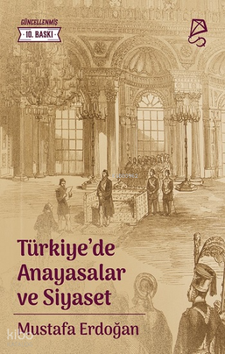 Türkiye'de Anayasalar ve Siyaset