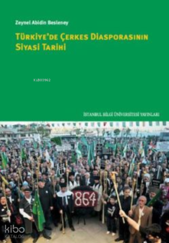 Türkiye'de Çerkes Diasporasının Siyasi Tarihi