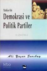 Türkiye'de Demokrasi ve Politik Partiler