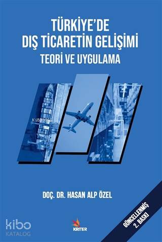 Türkiye'de Dış Ticaretin Gelişimi Teori ve Uygulama