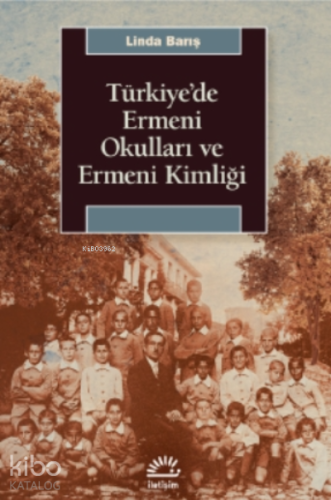 Türkiye'de Ermeni Okulları ve Ermeni Kimliği