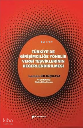 Türkiyede Girişimciliğe Yönelik Vergi Teşviklerinin Değerlendirilmesi