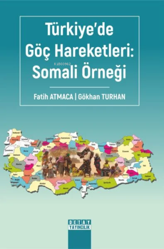 Türkiyede Göç Hareketleri: Somali Örneği - Kitapiks.com