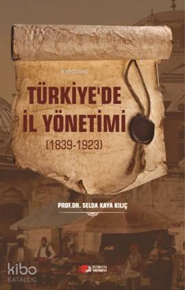 Türkiye'de İl Yönetimi; ( 1839-1923)