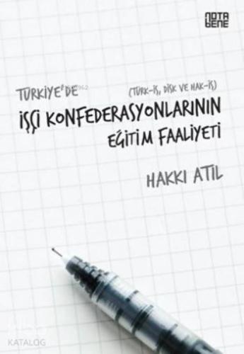 Türkiye'de İşçi Konfederasyonlarının Eğitim Faaliyeti - Kitapiks.com