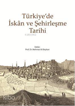 Türkiye'de İskan ve Şehirleşme Tarihi