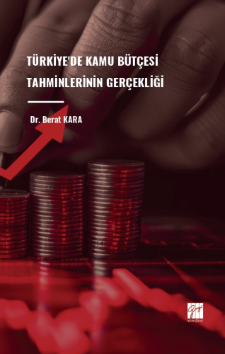 Türkiye'de Kamu Bütçesi Tahminlerinin Gerçekliği