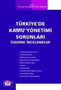 Türkiye'de Kamu Yönetimi Sorunları Üzerine İncelemeler