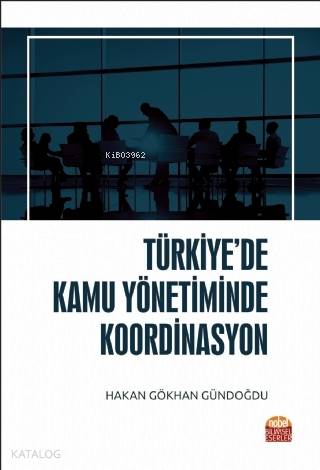 Türkiye'de Kamu Yönetiminde Koordinasyon - Kitapiks.com