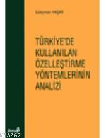 Türkiye'de Kullanılan Özelleştirme Yöntemlerinin Analizi
