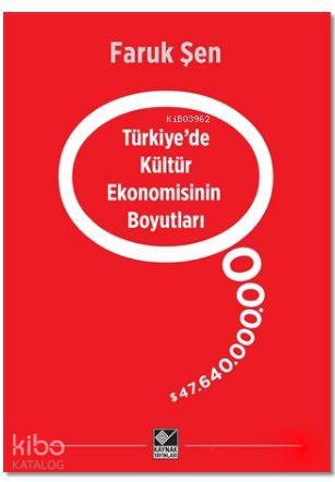 Türkiye'de Kültür Ekonomisinin Boyutları