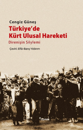 Türkiye'de Kürt Ulusal Hareketi; Direnişin Söylemi