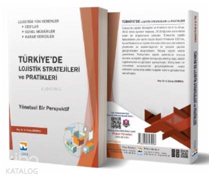 Türkiye'de Lojistik Stratejileri ve Pratikleri Yönetsel Bir Perspektif