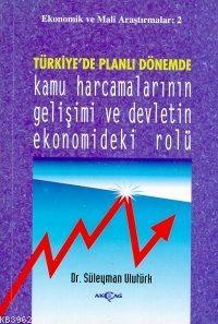 Türkiye'de Planlı Dönemde Kamu Harcamalarının Gelişimi ve Dev