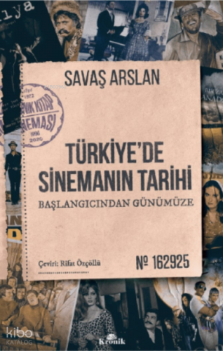 Türkiye'de Sinemanın Tarihi ;Başlangıcından Günümüze