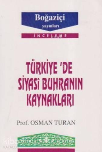 Türkiye'de Siyasi Buhranın Kaynakları - Kitapiks.com