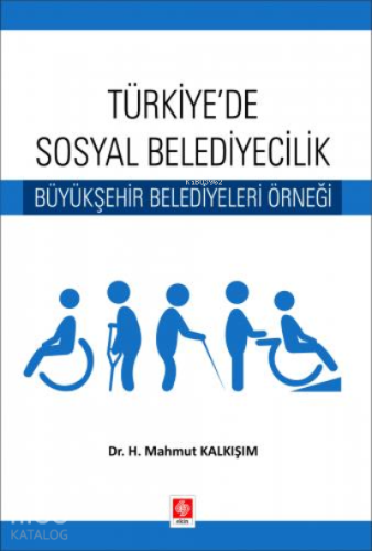 Türkiyede Sosyal Belediyecilik Büyükşehir Belediyeleri Örneği