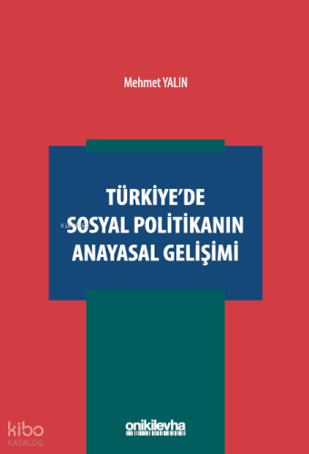 Türkiye'de Sosyal Politikanın Anayasal Gelişimi