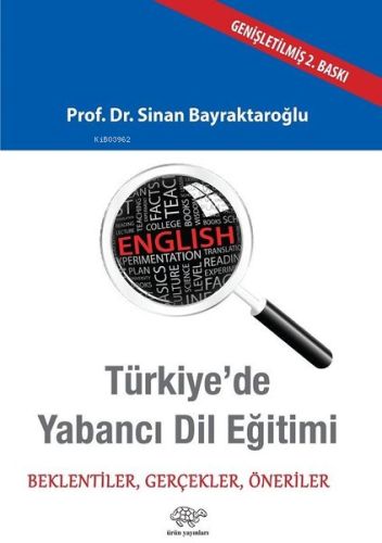 Türkiye'de Yabancı Dil Eğitimi-Beklentiler Gerçekler Öneriler