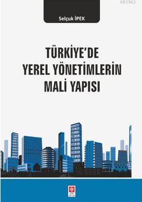 Türkiye'de Yerel Yönetimlerin Mali Yapısı