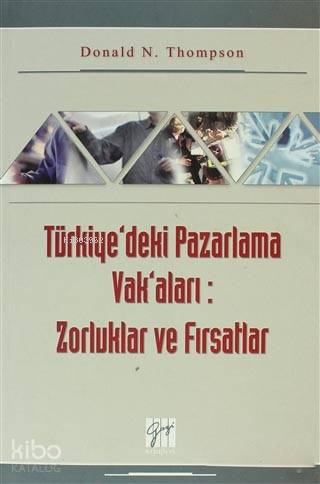 Türkiye'deki Pazarlama Vak'aları: Zorluklar ve Fırsatlar