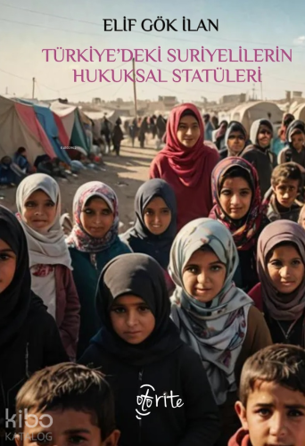 Türkiye'deki Suriyelilerin Hukuksal Statüleri