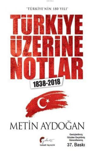 "Türkiye'nin 180 Yılı" Türkiye Üzerine Notlar, 1838-2018