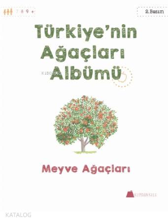 Türkiye'nin Ağaçları Albümü; Meyve Ağaçları