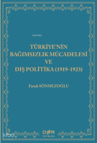 Türkiye'nin Bağımsızlık Mücadelesi Ve Dış Politika (1919-1923)