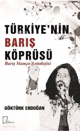 Türkiye'nin Barış Köprüsü; Barış Manço Antolojisi