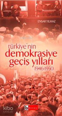 Türkiye'nin Demokrasiye Geçiş Yılları; (19451950)
