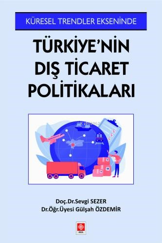 Türkiye'nin Dış Ticaret Politikaları - Kitapiks.com