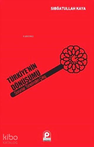 Türkiye'nin Dönüşümü Sorunlar Tünelinden Çıkış