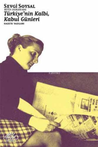 Türkiye'nin Kalbi, Kabul Günleri; Gazete Yazıları