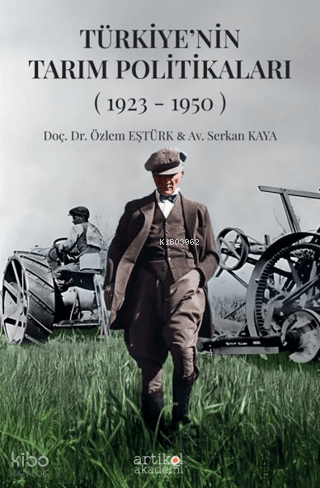 Türkiye'nin Tarım Politikaları (1923-1950) I. Cilt