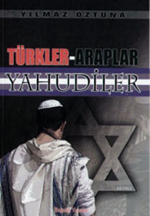 Türkler Araplar Yahudiler
