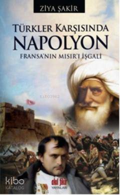 Türkler Karşısında Napolyon; Fransa'nın Mısır'ı İşgali