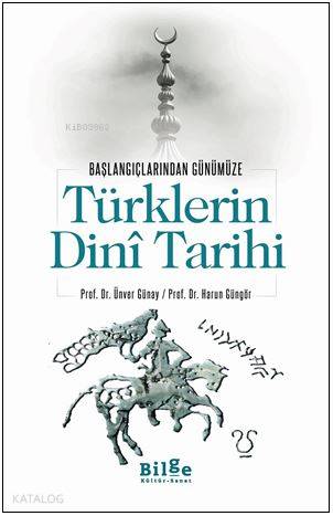 Türklerin Dini Tarihi; Başlangıçlarından Günümüze