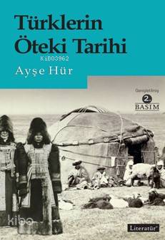 Türklerin Öteki Tarihi - Kitapiks.com